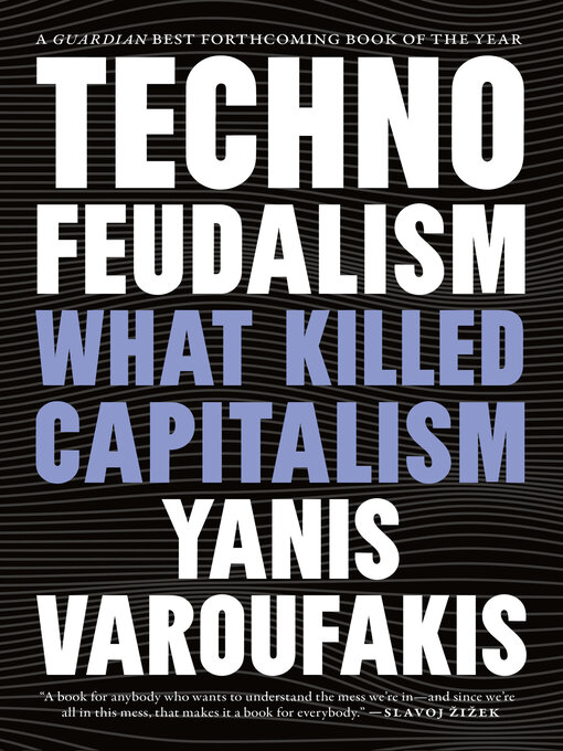 Title details for Technofeudalism by Yanis Varoufakis - Available